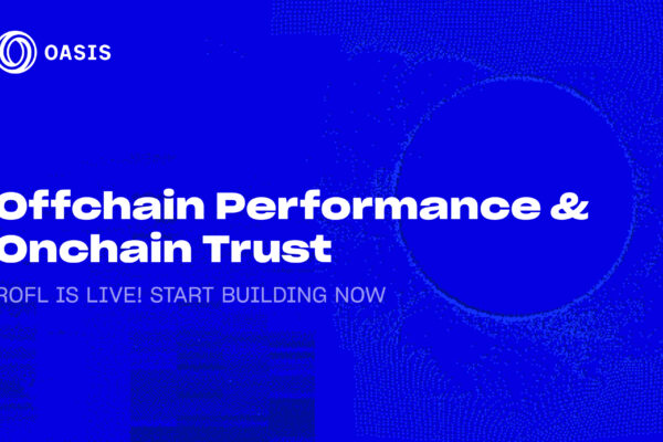 Oasis Protocol Foundation launches ROFL Mainnet