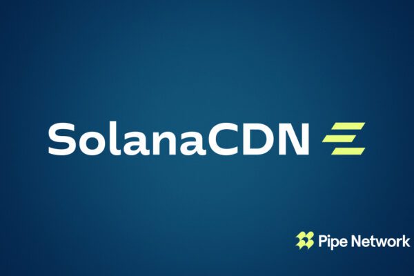 Pipe Network launches SolanaCDN