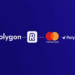 Polygon real-world crypto utility with Revolut, Mastercard, and Polymarket