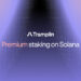 Tramplin Introduces Premium Staking on Solana
